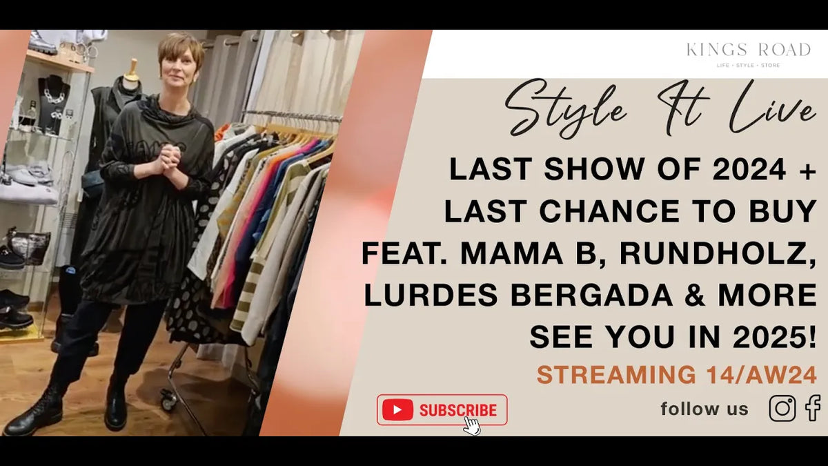Kings Road Fashions Style It Live Finale for 24  + Last Chance To Buy - Mama B, Rundholz, Neirami,