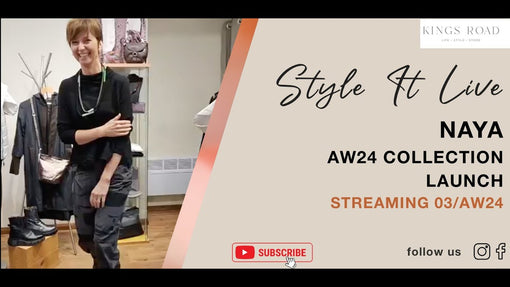 AW24 NAYA LAUNCH AT KINGS ROAD FASHIONS -  STYLE IT LIVE SESSION 3/AW24