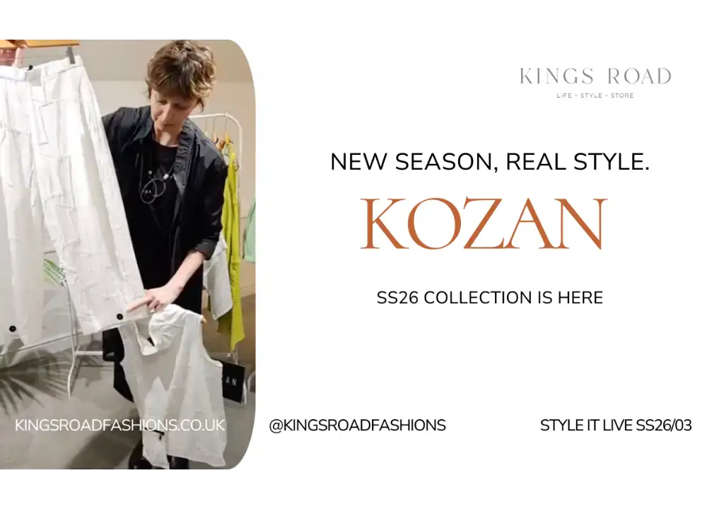 Kozan SS26: Clever Clothes, No Fuss, Loads of Style - Kings Road Fashions